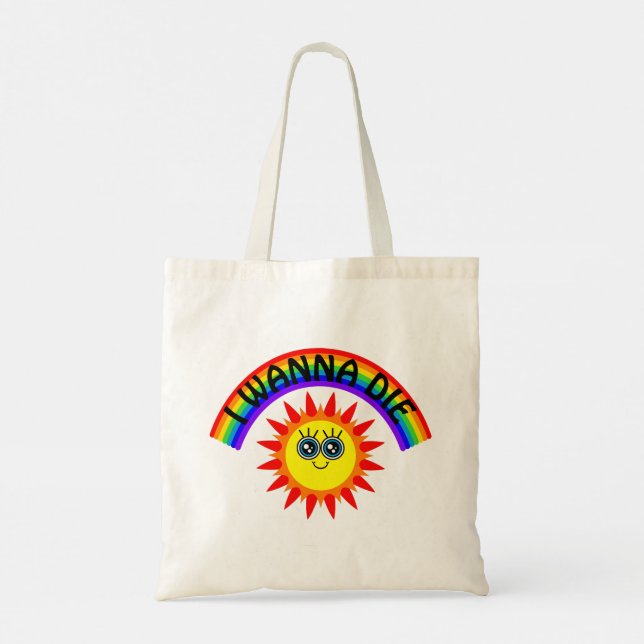 I Wanna Die - Rainbow Smiling Sun Tote Bag (Back)