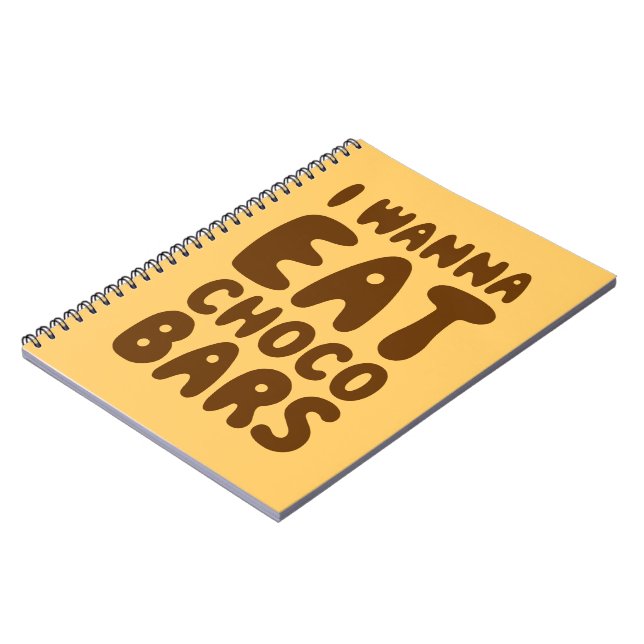I Wanna Eat Choco Bars Spiral Notebook (Left Side)