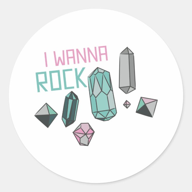 I Wanna Rock Classic Round Sticker (Front)