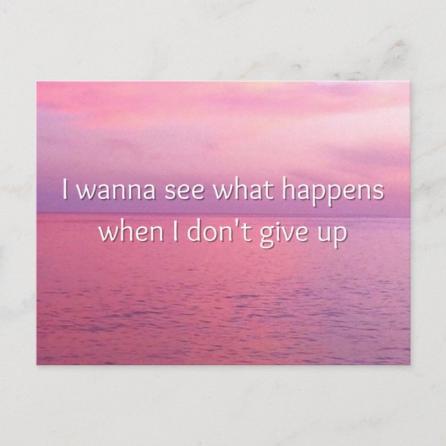 I Wanna See What Happens Motivational Mini Art Pri Postcard (Front)