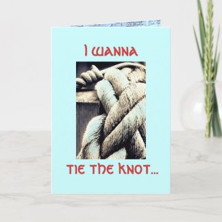 I Wanna Tie The Knot, Marriage Proposal Card