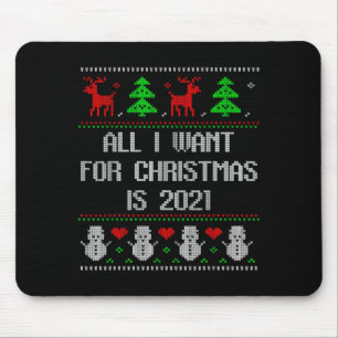 I Want 2020 All Done Ugly Christmas Sweater 2020 F Mouse Pad