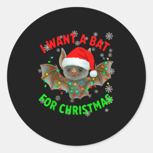 I Want A Bat For Christmas Bat Lovers Christmas Tr Classic Round Sticker