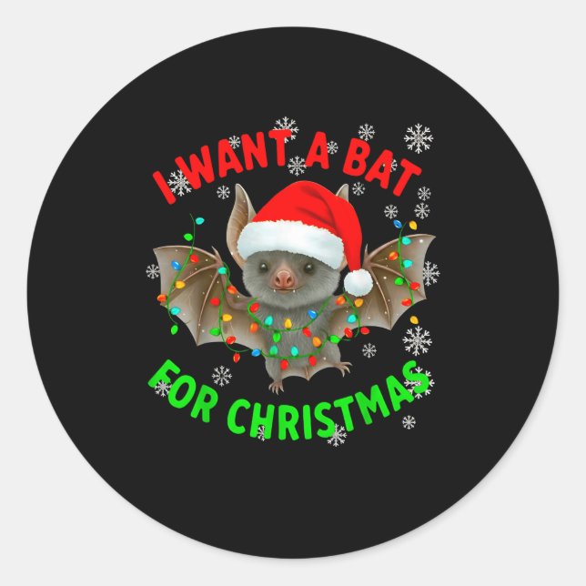 I Want A Bat For Christmas Bat Lovers Christmas Tr Classic Round Sticker (Front)
