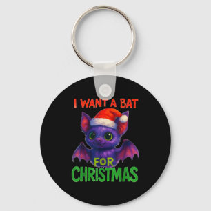 I Want A Bat For Christmas Key Ring