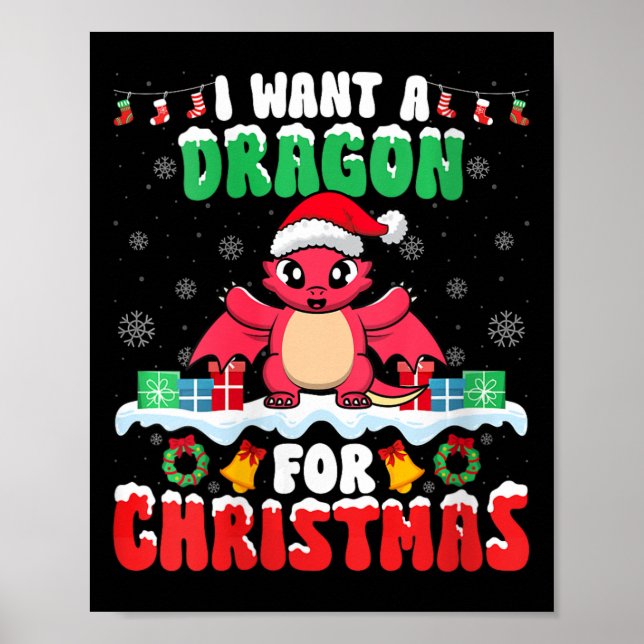 I Want A Dragon For Christmas - Dragon Lover Santa Poster (Front)