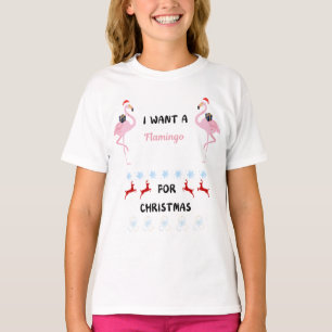 I want a flamingo for Christmas funny  T-Shirt