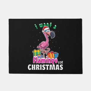 I want a Flamingo for christmas pink Flamenco Doormat
