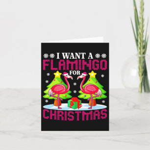 I Want A Flamingo For Christmas Tree Gifts  Card