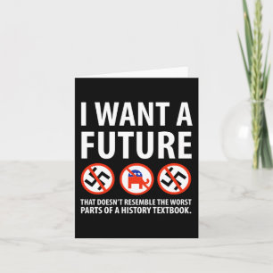 I Want A Future Anti Fascism Design 1 Card