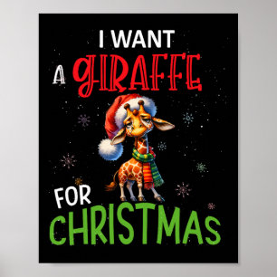 I Want A Giraffe For Christmas Funny Cute Byby Poster