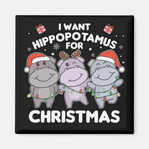 I Want A Hippo For Christmas Sweet Hippos Magnet