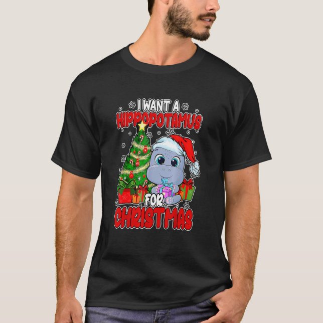 I Want A Hippopotamus For Christmas  Boys Girls Xm T-Shirt (Front)