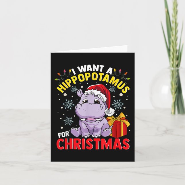 I Want A Hippopotamus For Christmas  Card (Front)