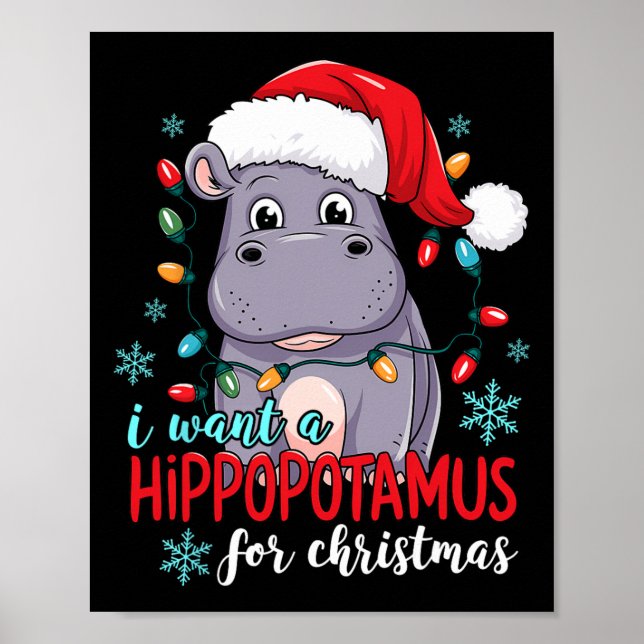 I Want A Hippopotamus For Christmas Cute Christmas Poster (Front)
