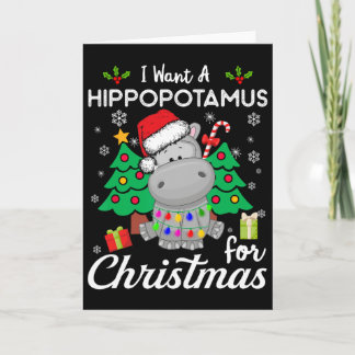 I Want A Hippopotamus For Christmas Cute Gift Xmas Card