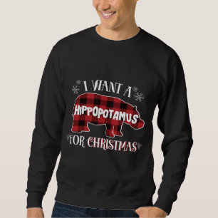 I Want A Hippopotamus for Christmas Cute Hippo Red Sweatshirt