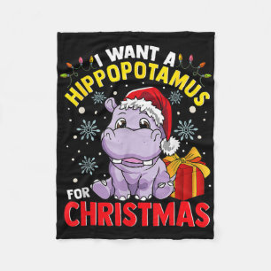 I Want A Hippopotamus For Christmas Fleece Blanket
