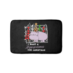 I Want A Hippopotamus For Christmas Funny Bath Mat