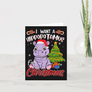I Want A Hippopotamus For Christmas Funny Hippo Pa Card