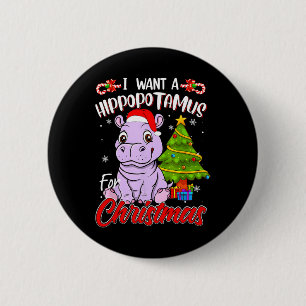 I Want A Hippopotamus For Christmas Hippo  6 Cm Round Badge