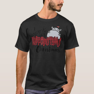 I Want A Hippopotamus For Christmas Hippo Buffalo  T-Shirt