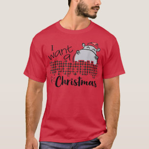 I Want A Hippopotamus For Christmas Hippo Buffalo T-Shirt