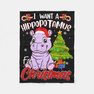 I Want A Hippopotamus For Christmas Hippo Fleece Blanket