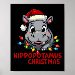 I Want A Hippopotamus For Christmas Hippo Lover Ki Poster