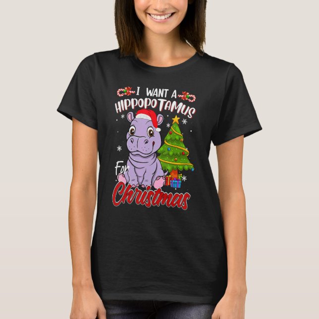 I Want A Hippopotamus For Christmas  Hippo Pajamas T-Shirt (Front)