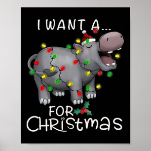 I Want A Hippopotamus For Christmas Hippo Xmas 3  Poster