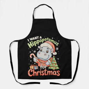I Want A Hippopotamus For Christmas Hippo Xmas Apron