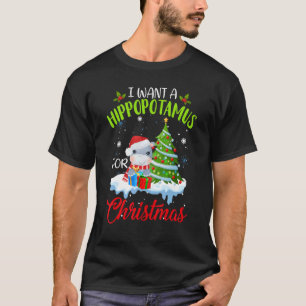 I Want A Hippopotamus For Christmas Hippo Xmas  Bo T-Shirt