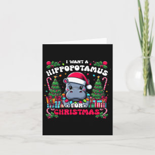 I Want A Hippopotamus For Christmas Hippo Xmas Cos Card