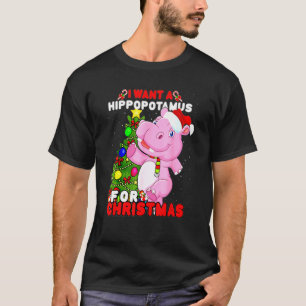 I Want A Hippopotamus For Christmas  Hippo Xmas Fu T-Shirt