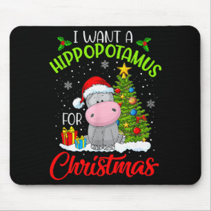I Want A Hippopotamus For Christmas Mouse Pad