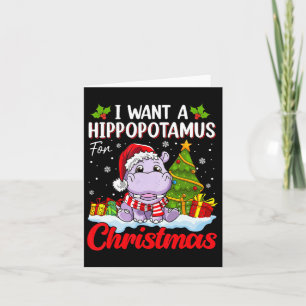 I Want A Hippopotamus For Christmas Pajama Funny X Card