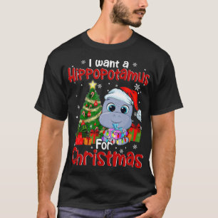 I Want A Hippopotamus For Christmas Santa Hippopot T-Shirt