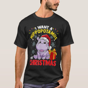 I Want A Hippopotamus For Christmas  T-Shirt