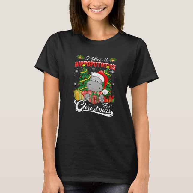I Want A Hippopotamus For Christmas Tree Xmas Hipp T-Shirt (Front)
