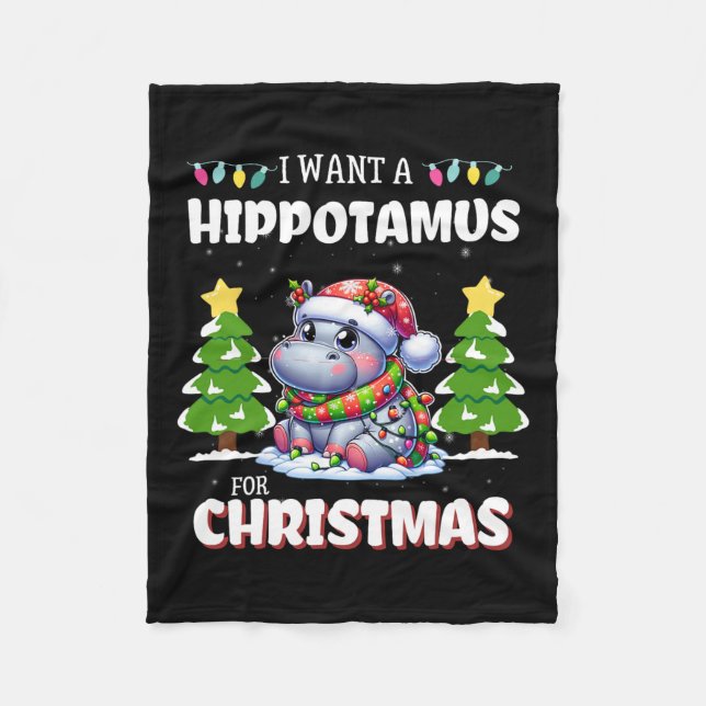 I Want A Hippopotamus For Christmas Women  Fleece Blanket (Front)