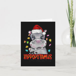 I Want A Hippopotamus For Christmas Xmas Ba1  Card
