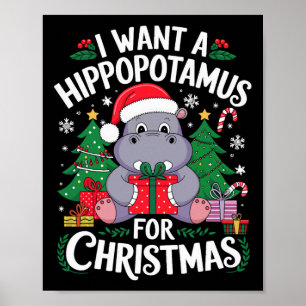I Want A Hippopotamus For Christmas Xmas For Kids Poster