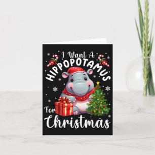 I Want A Hippopotamus For Christmas Xmas Hippo 1  Card