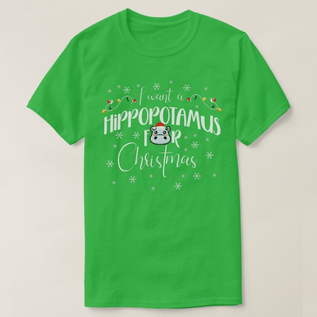 I Want A Hippopotamus For Christmas Xmas Hippo Cut T-Shirt (Design Front)