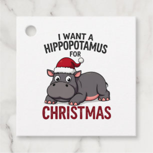 I Want A Hippopotamus For Christmas - Xmas Hippo ( Favour Tags