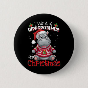 I Want A Hippopotamus For Christmas Xmas Hippo For 6 Cm Round Badge