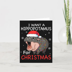 I Want A Hippopotamus For Christmas Xmas Hippo For Card