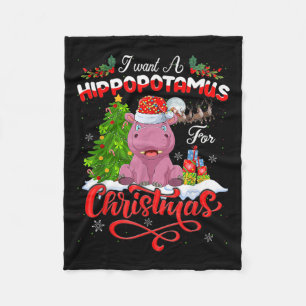 I Want A Hippopotamus For Christmas Xmas Hippo For Fleece Blanket