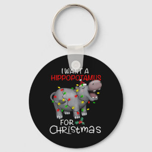 I Want A Hippopotamus For Christmas Xmas Hippo For Key Ring